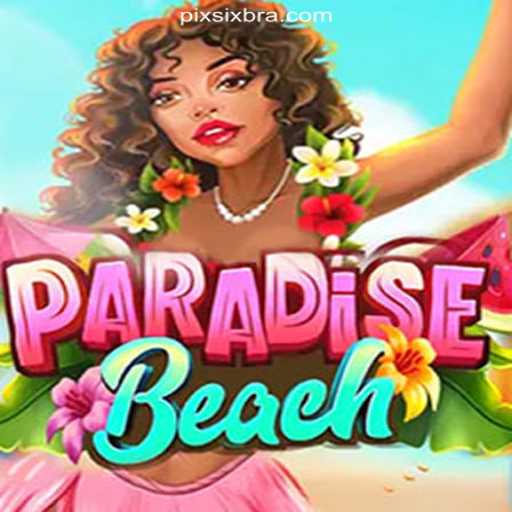 Discover the Excitement of ParadiseBeach: A Premier Slot Experience on SIXBRA.com